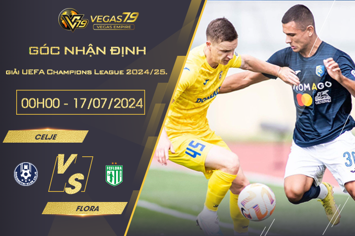 Nhận định Celje vs Flora 00h00 ngày 17/07