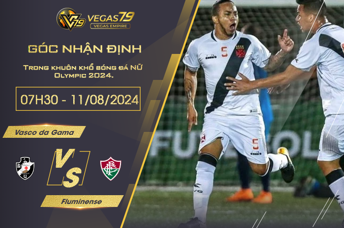 Nhận định Vasco da Gama vs Fluminense 07h30 ngày 11/08