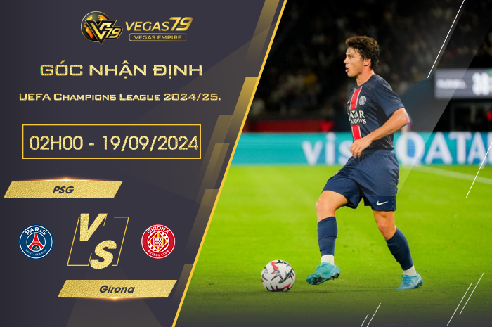 Nhận định PSG vs Girona 02h00 ngày 19/09