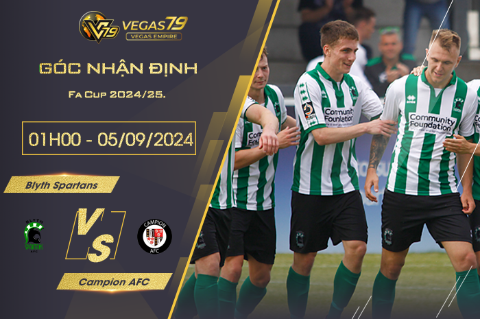 Nhận định Blyth Spartans vs Campion AFC 01h00 ngày 05/09