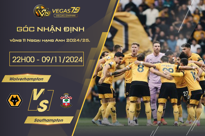 Nhận định Wolves vs Southampton 22h00 ngày 9/11